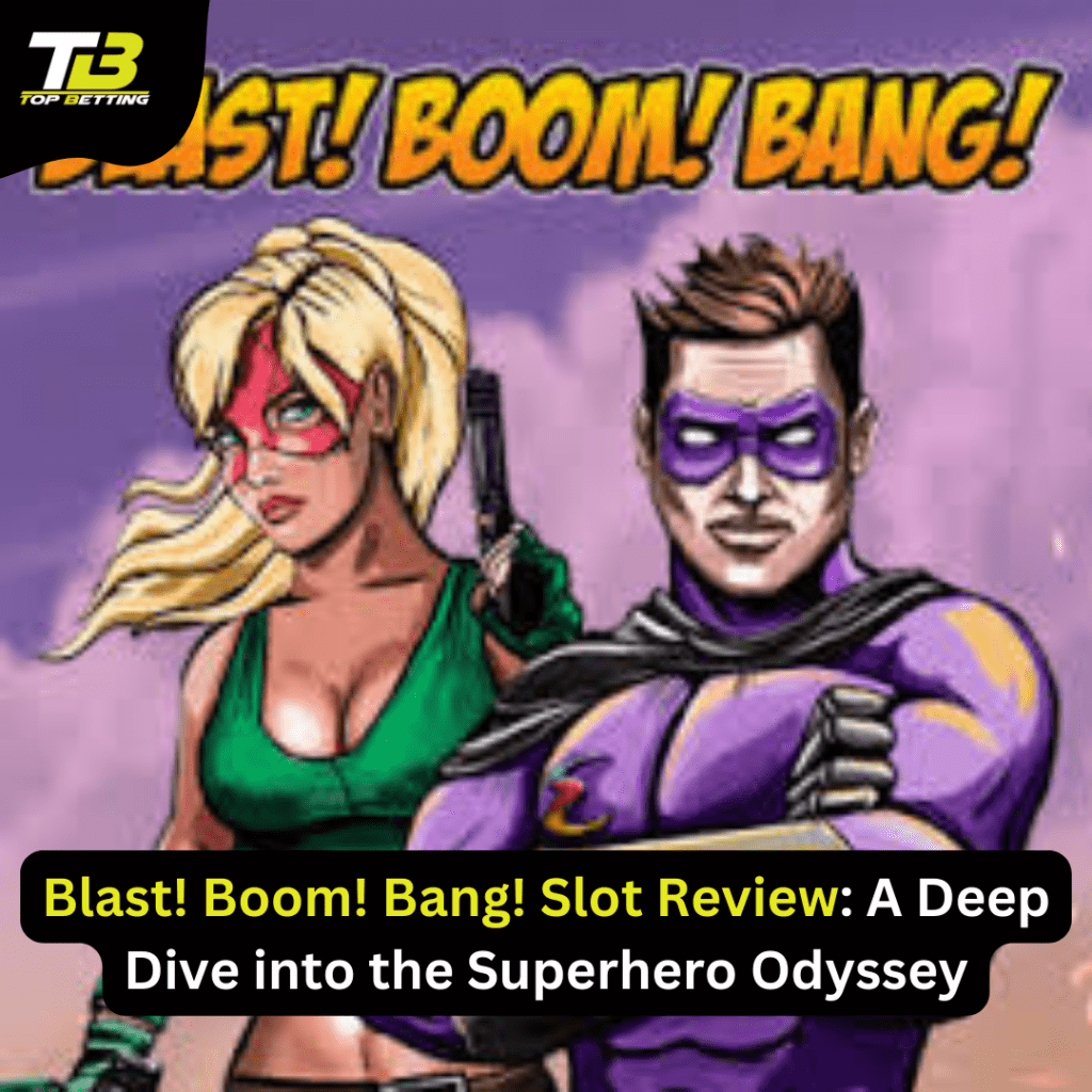 Blast! Boom! Bang! Slot Review, superhero-themed, slot review