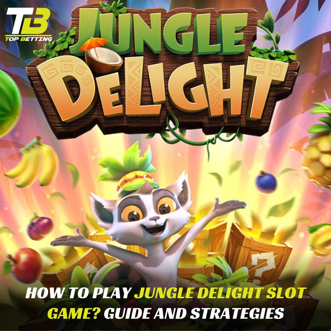 How to Play Jungle Delight Slot Game? Guide And Strategies