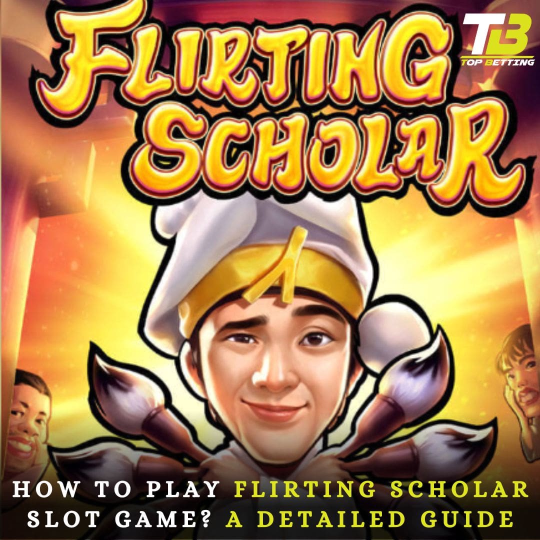 How to Play Flirting Scholar Slot Game? A Detailed Guide
