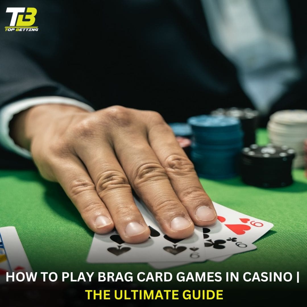 How to play brag card game in casino | The Ultimate Guide