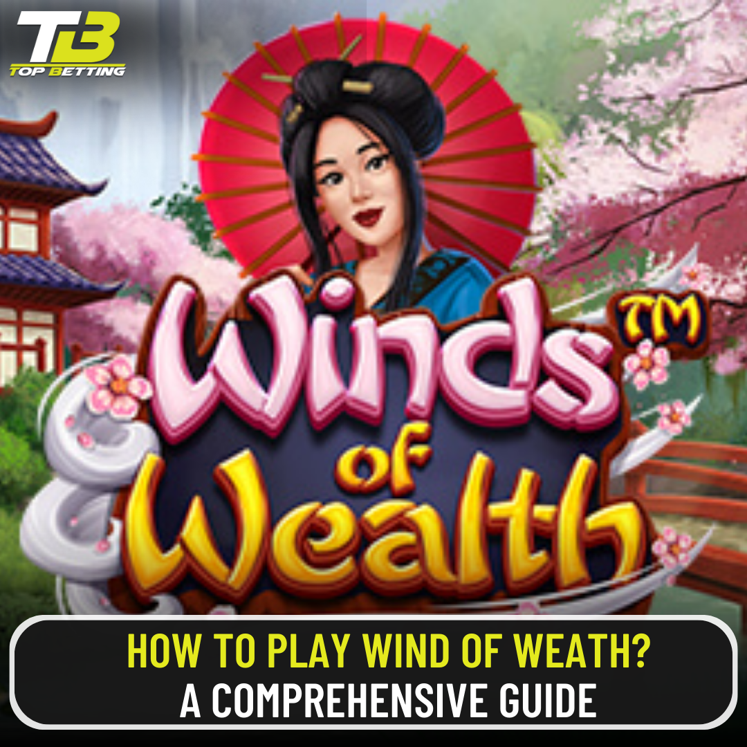 How to play wind of weath? A Comprehensive Guide